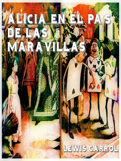 Title details for Alicia en el País de las Maravillas by Lewis Carrol - Available